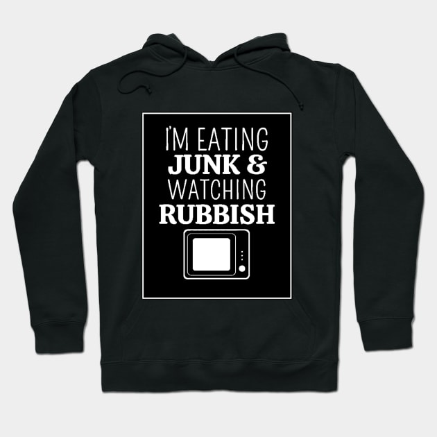 i'm eating junk and watcing rubbish Hoodie by hot_issue